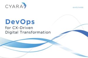 DevOps for CX-Driven Digital Transformation