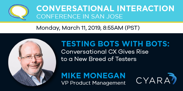 Conversational Interaction - Testing Bots with Bots, Mike Monegan