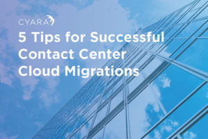 White Paper: 5 Tips for Successful Contact Center Cloud Migrations