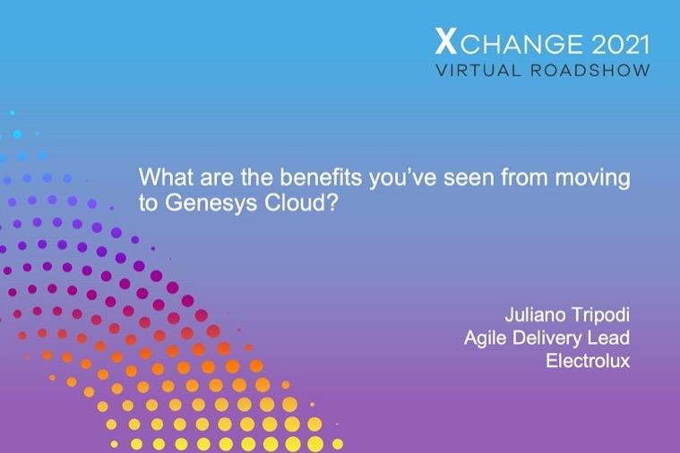 Electrolux Q&A: What are the benefits you’ve seen from moving to Genesys Cloud?