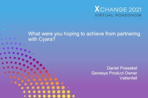 Vattenfall Q&A: What were you hoping to achieve from partnering with Cyara?