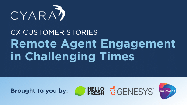 CX Customer Stories-Remote Agent Engagement brought to you by Hello Fresh, Genesys and Datagamz
