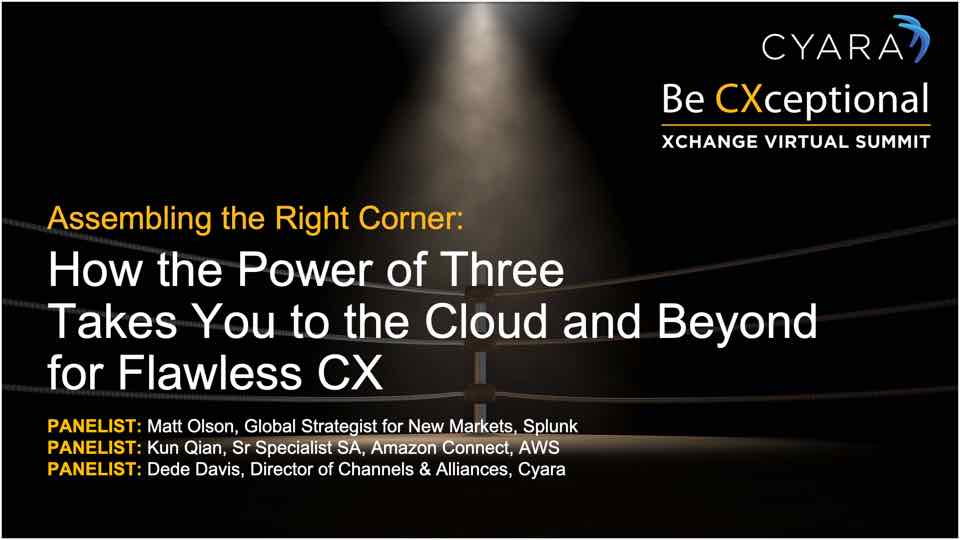Xchange 2021 Session Replay: How the Power of Three Takes You to the Cloud and Beyond for Flawless CX