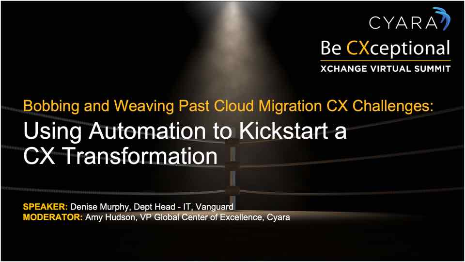 Xchange 2021 Session Replay: Using Automation to Kickstart a CX Transformation