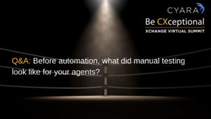 Q&A: Before automation, what did manual testing look like for your agents?