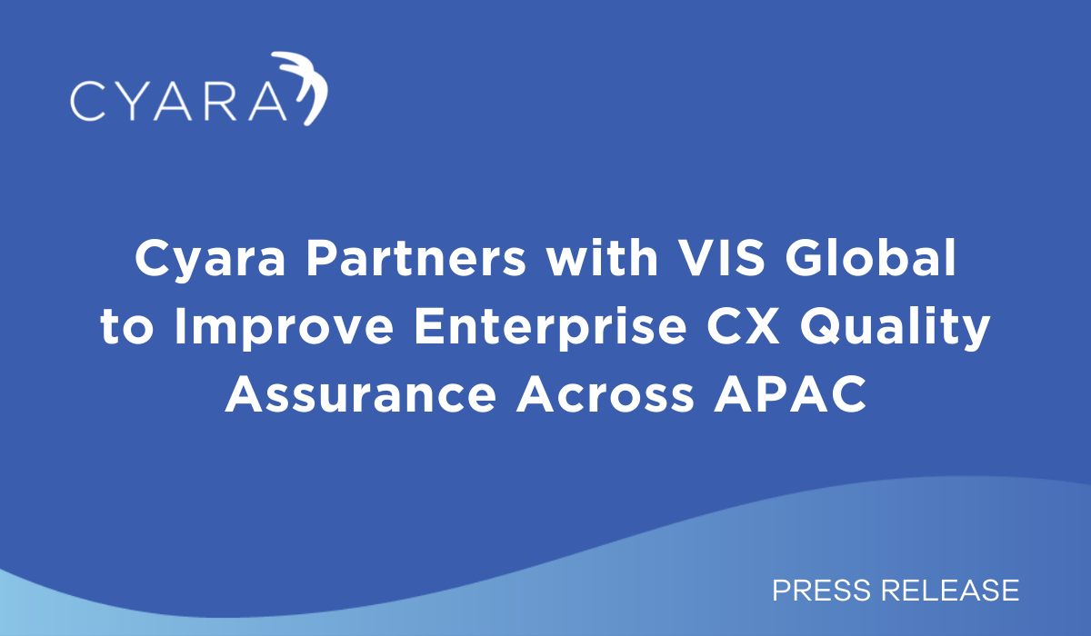 Cyara Partners with VIS Global to Improve Enterprise CX Quality Assurance Across APAC