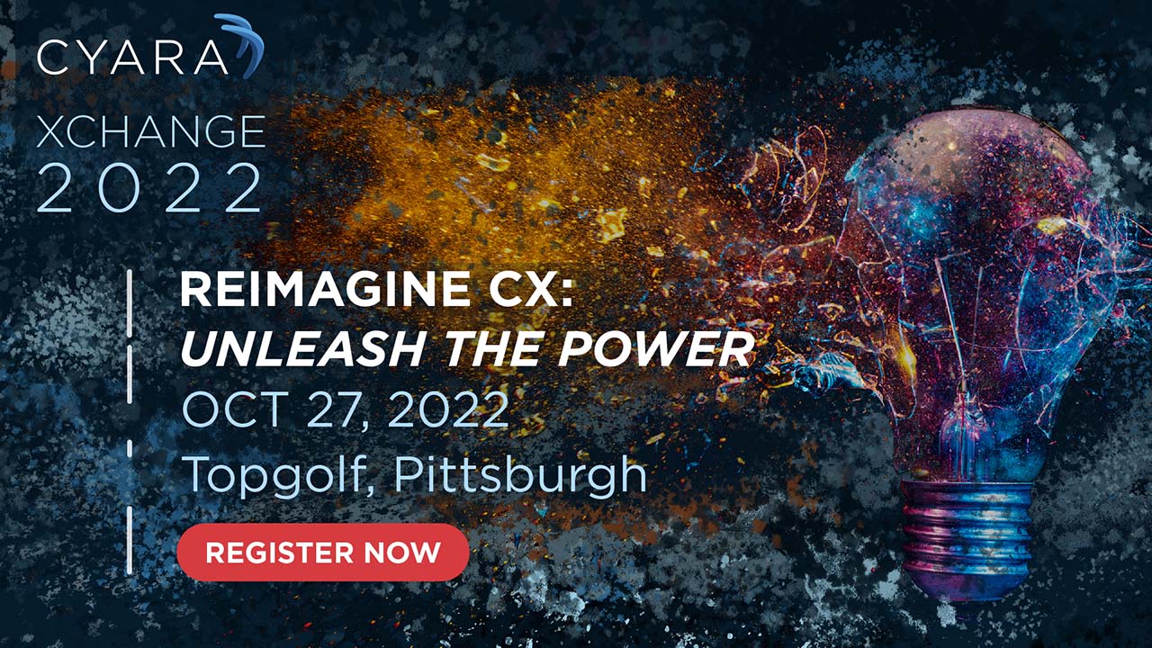 Cyara Xchange 2022 Oct 27, Pittsburgh PA - Reimagine CX
