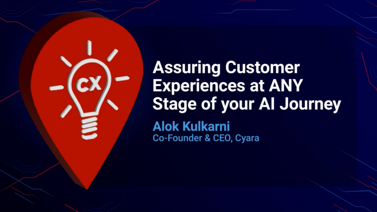 Assuring Customer Experiences at ANY Stage of Your AI Journey with Alok Kulkarni, Co-Founder & CEO, Cyara