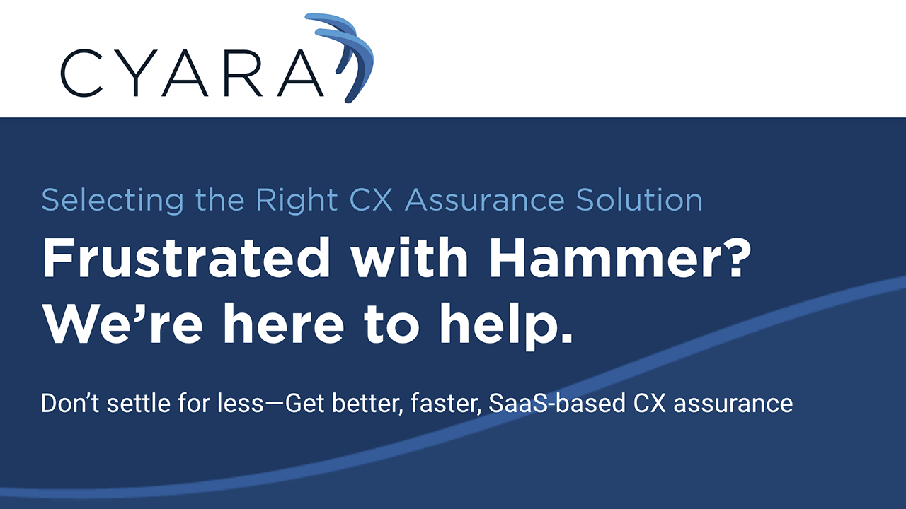 Selecting the right CX assurance solution - Cyara vs. Hammer