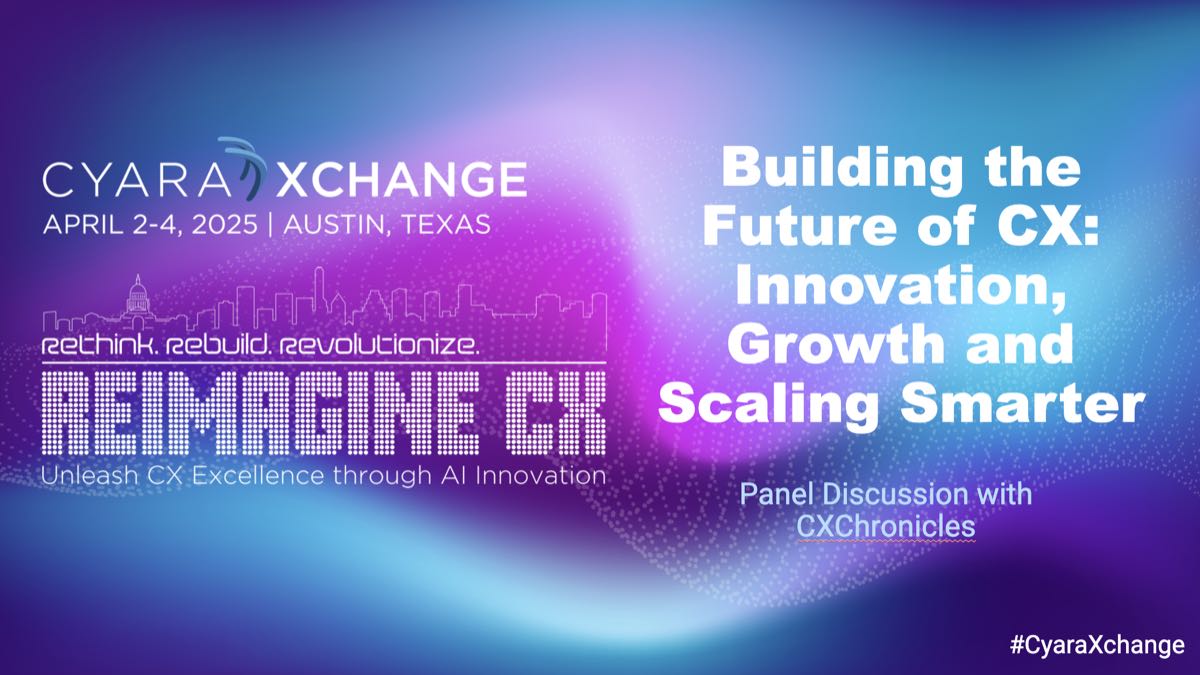 Xchange 2025-Building the future of CX-CXChronicles panel