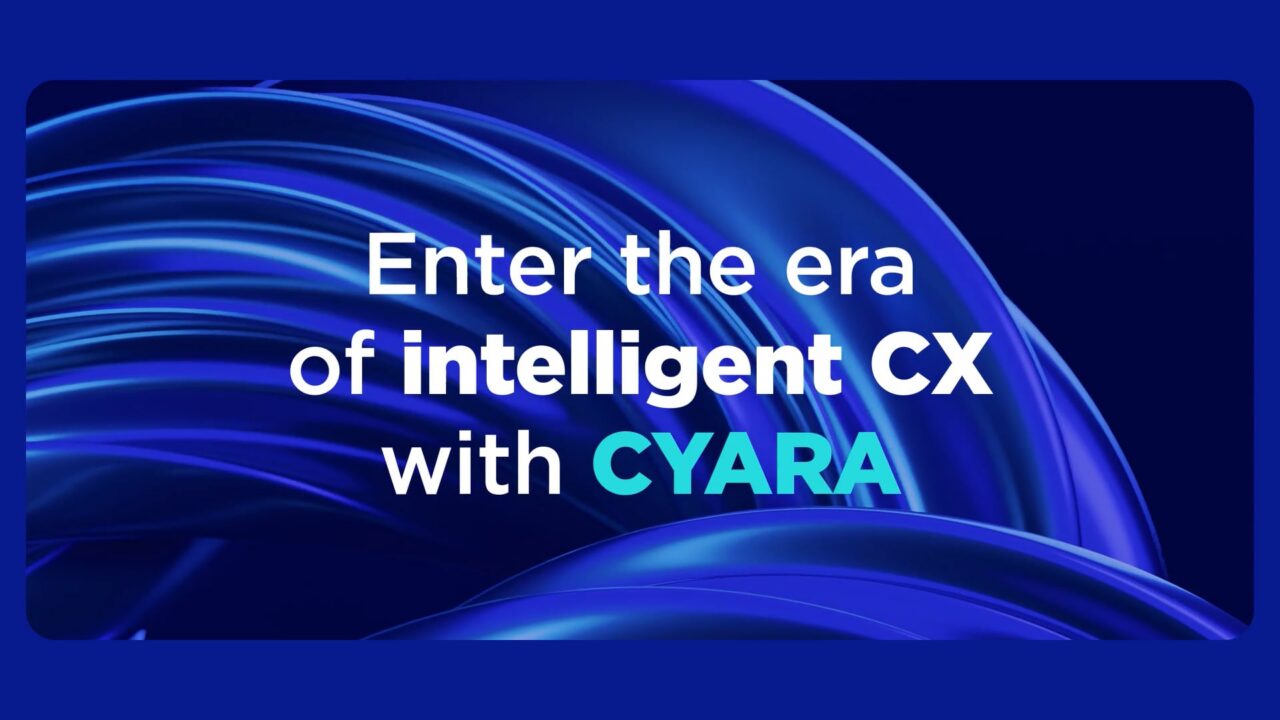 Enter the era of intelligent CX with Cyara
