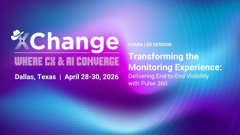 Cyara Xchange 2026 - Transforming the Monitoring Experience with Cyara Pulse 360